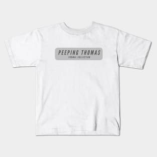 Peeping Thomas: Formal Collection- sophisticated and funny Kids T-Shirt